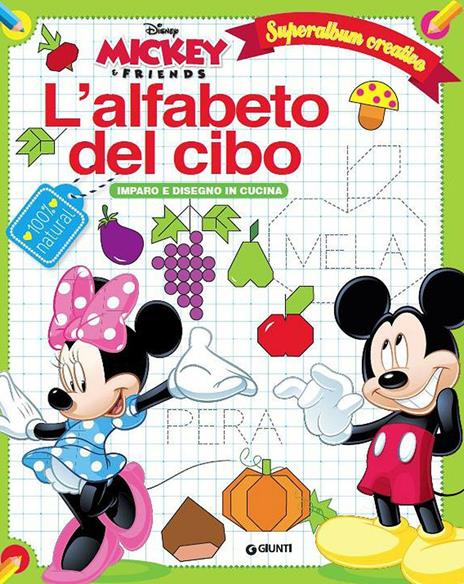 L' alfabeto del cibo. Mickey & Friends. Superalbum creativo - copertina