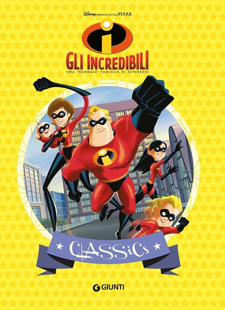 Gli Incredibili. Ediz. illustrata - copertina