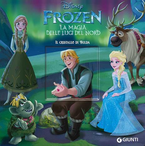 Il cristallo di Bulda. Frozen la magia delle luci del Nord. Ediz. a colori - copertina