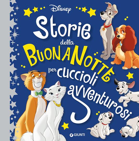 Storie della buonanotte per cuccioli avventurosi. Ediz. a colori - copertina