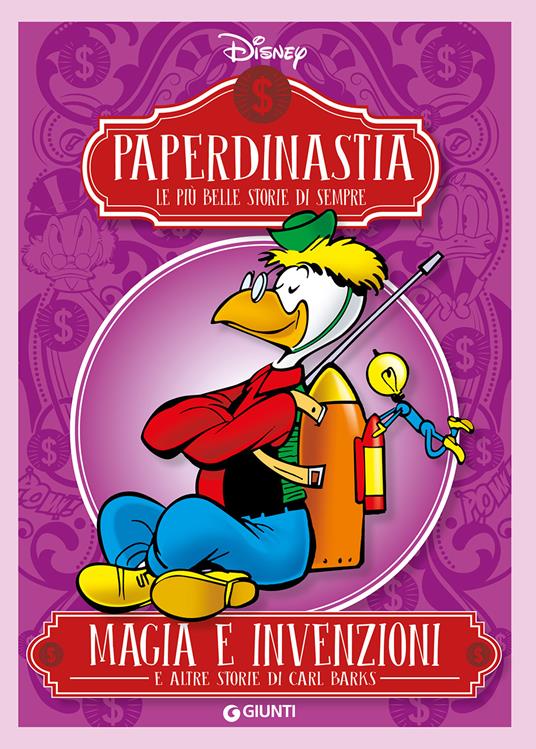 Magia e invenzioni e altre storie di Carl Barks. Paperdinastia. Le più belle storie di sempre - copertina