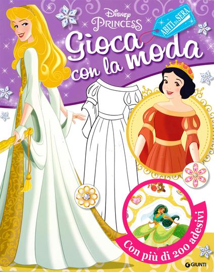 Gioca con la moda. Abiti da sera. Disney princess. Con adesivi - copertina