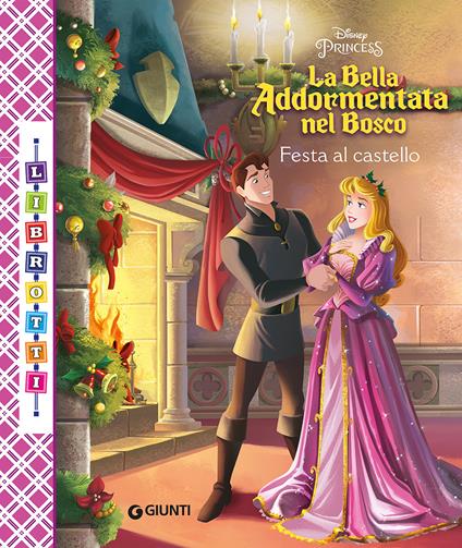 La bella addormentata nel bosco. Festa al castello. Librotti - copertina