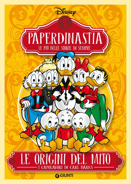 Le origini del mito. I capolavori di Carl Barks. Paperdinastia. Le più belle storie di sempre - Carl Barks,Disney - ebook