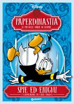 Spie ed enigmi. I capolavori di Carl Barks. Paperdinastia. Le più belle storie di sempre