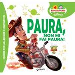 Paura, non mi fai paura! Toy Story. Ediz. a colori