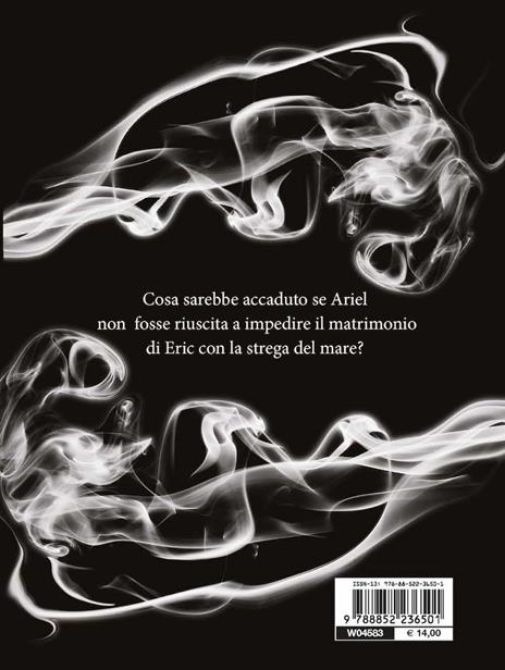 Parte del tuo mondo. E se Ariel non avesse sconfitto Ursula? A twisted tale - Liz Braswell - 3
