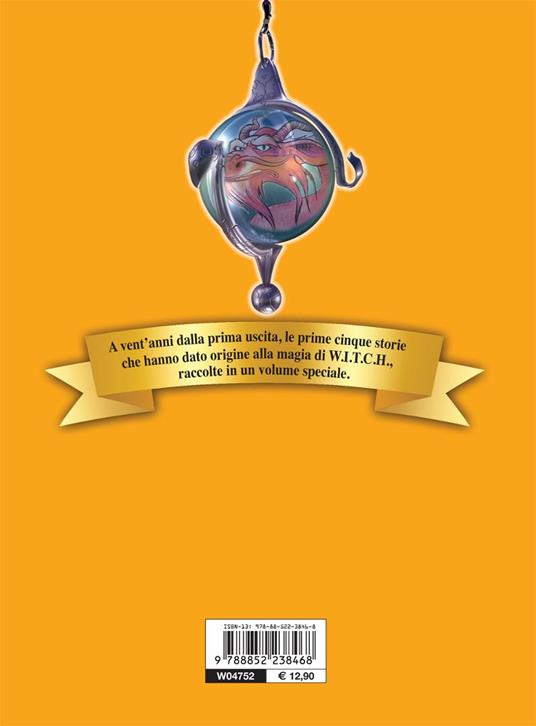 W.i.t.c.h. 20 anni di magia. Vol. 1 - 6