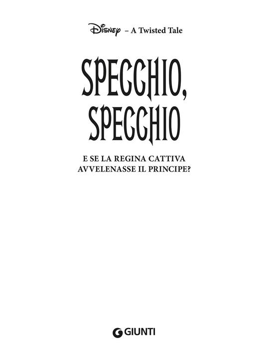Specchio, specchio. E se la regina cattiva avvelenasse il principe? A twisted tale - Calonita Jen - 3
