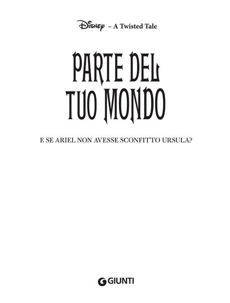 Parte del tuo mondo. E se Ariel non avesse sconfitto Ursula? A twisted tale - Liz Braswell - 4