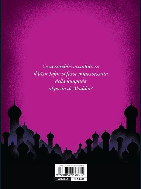 Un mondo nuovo. E se Aladdin non avesse tenuto la lampada? A twisted tale - Liz Braswell - 7