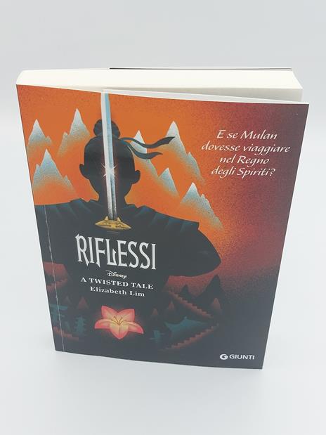 Riflessi. E se Mulan dovesse viaggiare nel Regno degli Spiriti? A twisted tale - Elizabeth Lim - 6