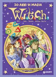 W.i.t.c.h. 20 anni di magia. Vol. 3: W.i.t.c.h. 20 anni di magia