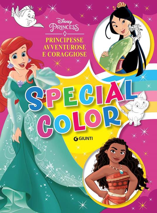 Principesse avventurose e coraggiose. Disney Princess. Special color. Ediz. a colori - copertina