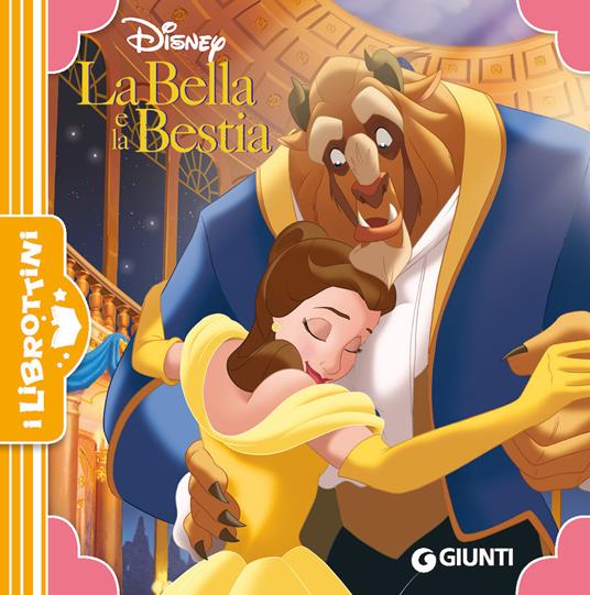 La Bella e la Bestia. Ediz. a colori - Libro - Disney Libri - I librottini