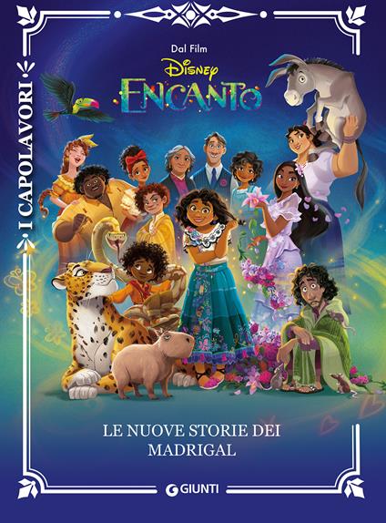 Le nuove storie dei Madrigal. Encanto. Ediz. a colori - copertina