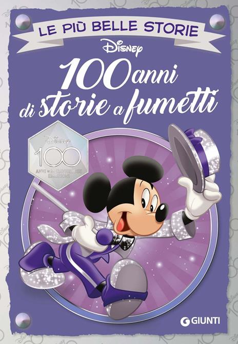 100 anni di storie a fumetti. Disney 100 - copertina