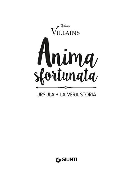 Anima sfortunata. Ursula. La vera storia. Ediz. illustrata - 3