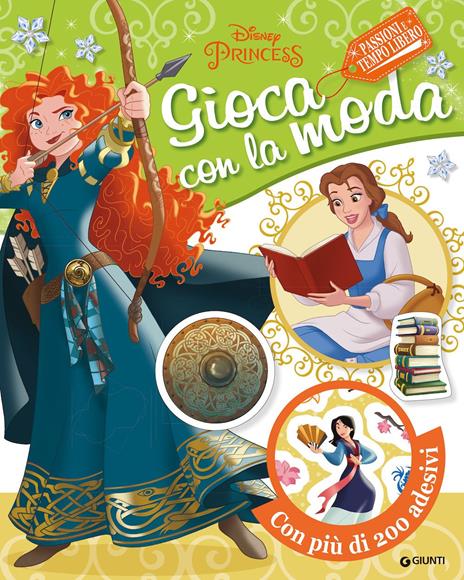 Gioca con la moda. Passioni e tempo libero. Disney princess. Ediz. a colori - copertina