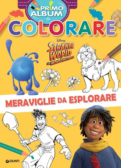 Strange world. Un mondo misterioso. Primo album da colorare. Meraviglie da esplorare. Ediz. a colori - copertina