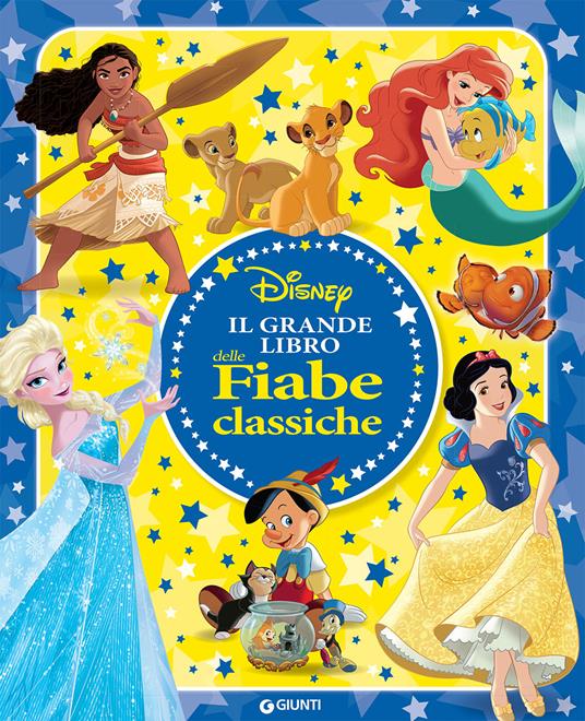 Il grande libro delle fiabe classiche Disney. Ediz. a colori - Libro -  Disney Libri - Fiabe collection