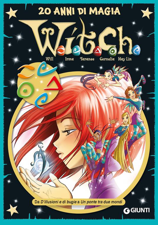 W.i.t.c.h.. 20 anni di magia. Vol. 2: Da D'illusioni e di bugie a Un ponte tra due mondi - copertina