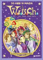 W.i.t.c.h. 20 anni di magia. Vol. 3: Da La corona di Luce a Il coraggio di scegliere