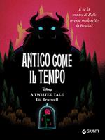 Antico come il tempo. E se la madre di Belle avesse maledetto la Bestia? A twisted tale