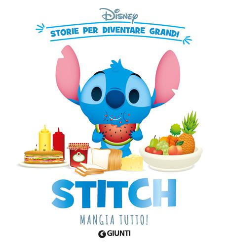 Stitch mangia tutto! Storie per diventare grandi - copertina