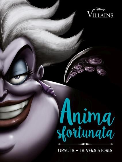 Anima sfortunata. Ursula. La vera storia - Serena Valentino - ebook