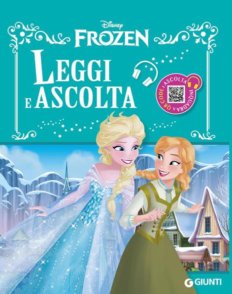 Frozen. Leggi e ascolta. Ediz. a colori. Con QR code per ascoltare la storia - copertina