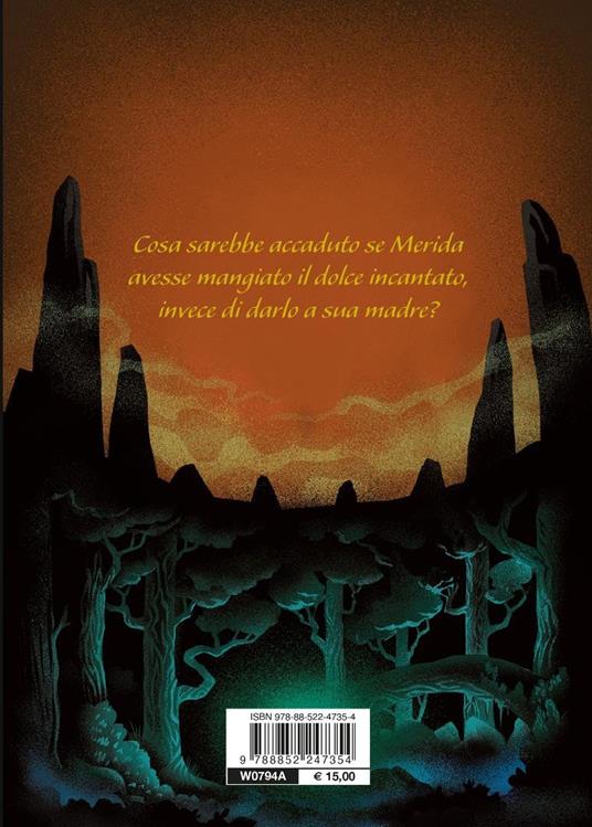 Un altro destino. E se Merida avesse sbagliato a usare l'incantesimo? A twisted tale - Farrah Rochon - 2