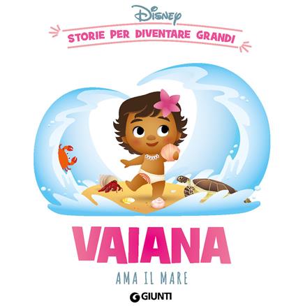 Vaiana ama il mare. Storie per diventare grandi - Disney - ebook