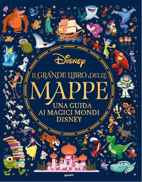 Il grande libro delle mappe. Una guida ai magici mondi Disney. Ediz. a colori - copertina