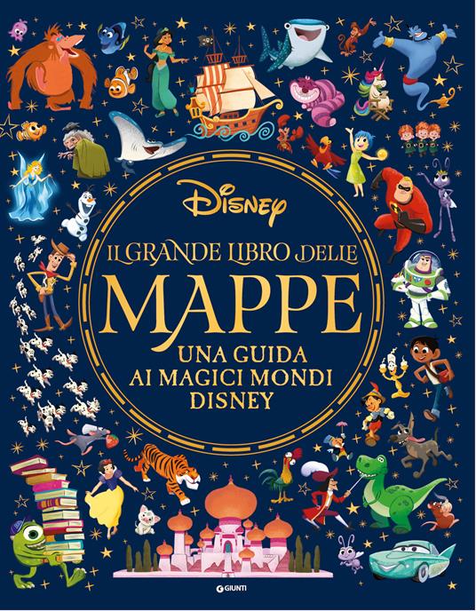 Il grande libro delle mappe. Una guida ai magici mondi Disney. Ediz. a colori - copertina