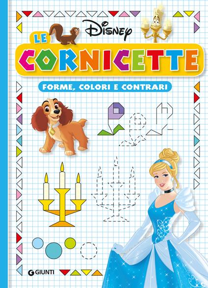Forme, colori e contrari. Le cornicette Disney. Ediz. illustrata - copertina