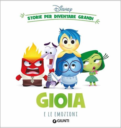 Gioia e le emozioni. Storie per diventare grandi. Ediz. a colori - copertina