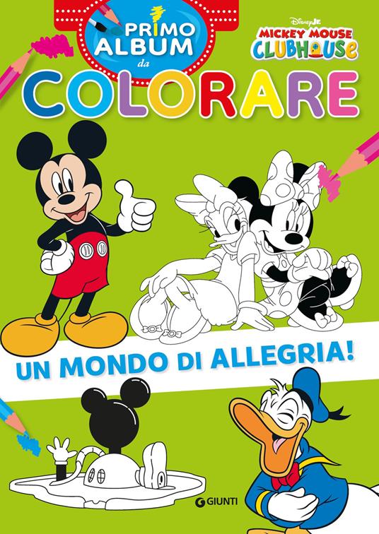 Un mondo di allegria! Mickey Mouse Clubhouse. Primo album da colorare. Ediz. a colori - copertina