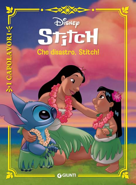 Che disastro, Stitch!. Lilo & Stitch. I capolavori - copertina