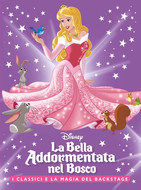 La Bella Addormentata nel bosco. I classici e la magia del backstage. Ediz. a colori - copertina