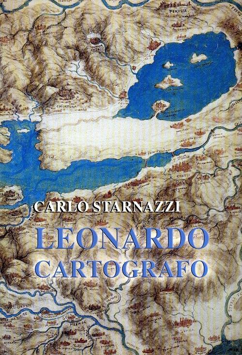 Leonardo cartografo - Carlo Starnazzi - copertina