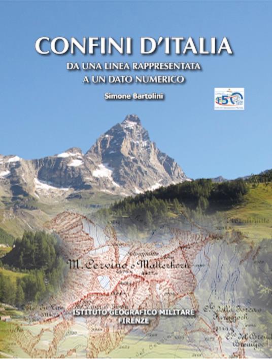 Confini d'Italia. Da una linea rappresentata a un dato numerico - Simone Bartolini - copertina