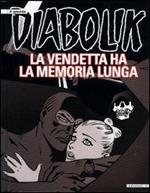 La vendetta ha la memoria lunga. Il grande Diabolik