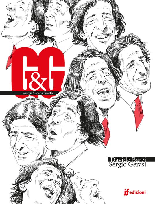 G & G. Giorgio Gaber a fumetti - Davide Barzi,Sergio Gerasi - copertina
