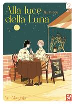 Alla luce della luna. Vol. 2