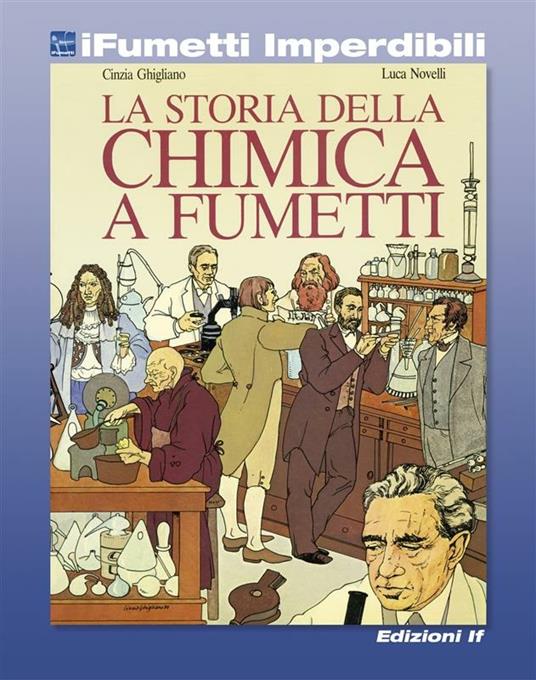 La storia della chimica a fumetti. Ediz. illustrata - Cinzia Ghigliano,Luca Novelli - ebook