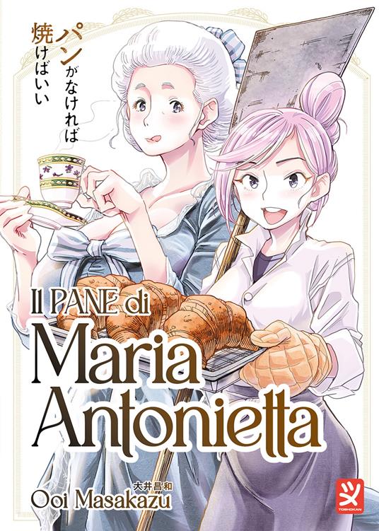 Il pane di Maria Antonietta - Masakazu Ooi - copertina