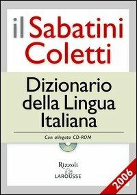 Il Sabatini Coletti dizionario della lingua italiana 2006. Per le Scuole. Con CD-ROM - Francesco Sabatini,Vittorio Coletti - copertina