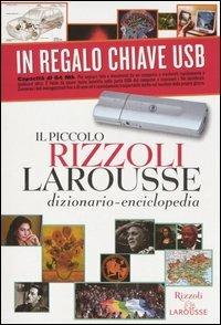 Il piccolo Rizzoli Larousse. Dizionario-enciclopedia. Con chiave USB. Con CD-ROM - copertina