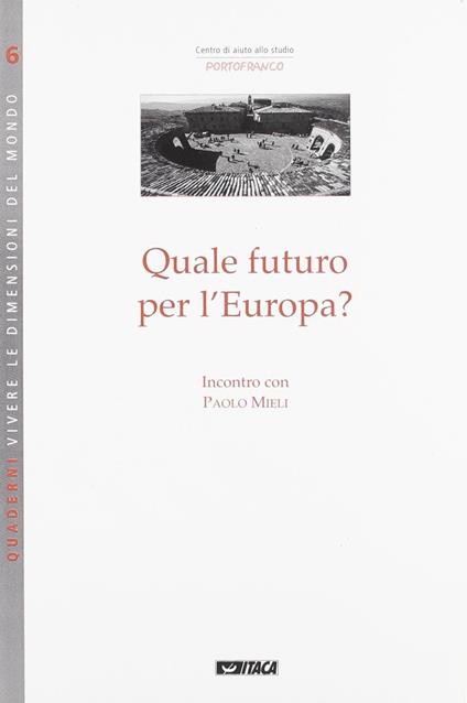 Quale futuro per l'Europa? - Paolo Mieli - copertina